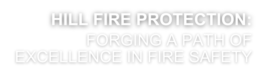 Hill Fire Protection: Forging a path of Excellence in fire safety